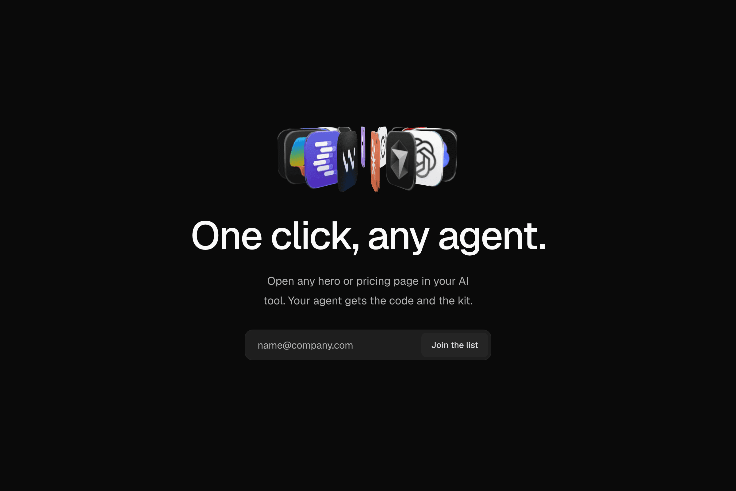 A ring of app-icon tiles standing on edge above One click, any agent., a short lede and an email field with a join button, on black.