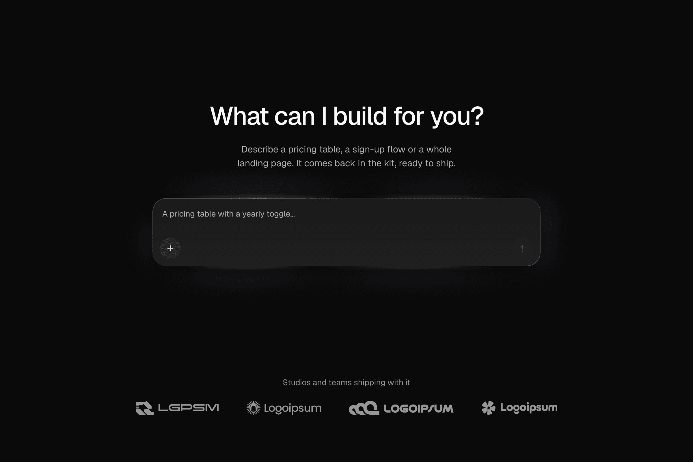 What can I build for you? over a prompt box with a soft coloured glow, and a row of four placeholder logos, on black.