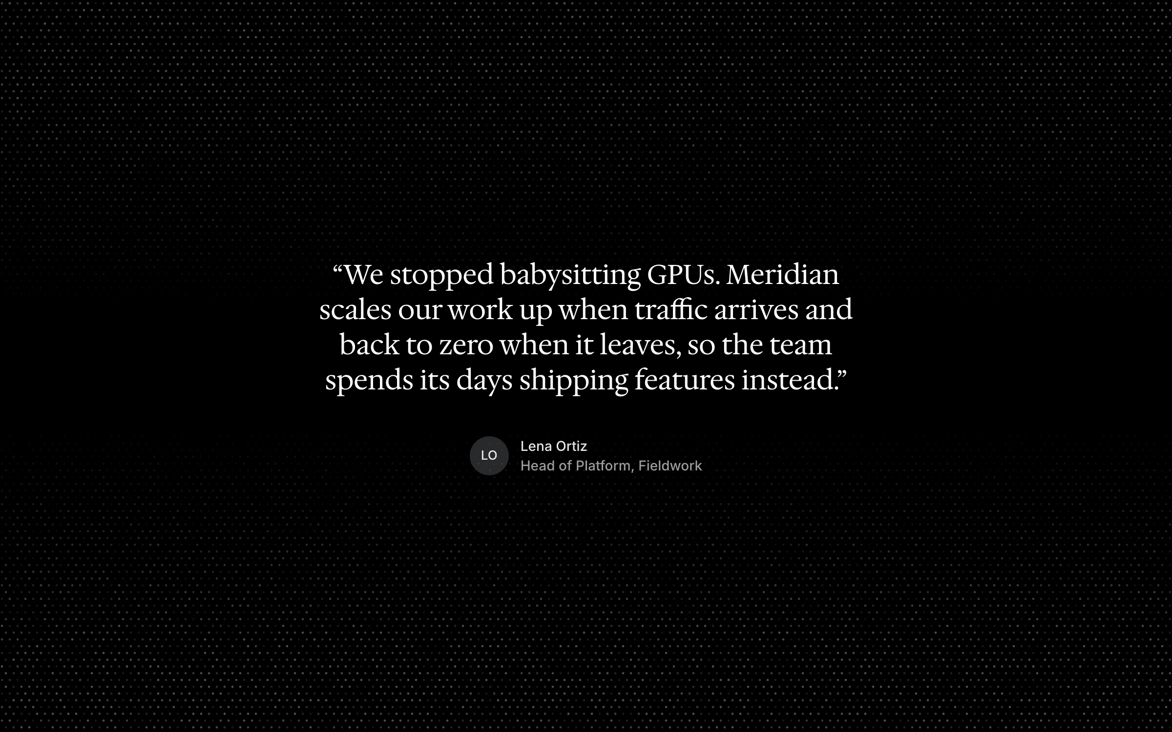 Meridian quote section: a centred serif quote with an initials avatar, name and role, between bands of flickering light grey dots along the top and bottom edges.